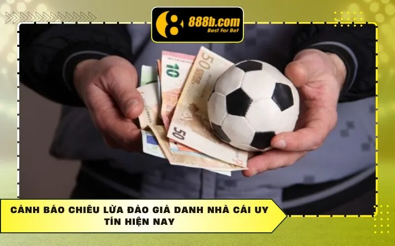 Cảnh Báo Chiêu Lừa Đảo Giả Danh Nhà Cái Uy Tín Hiện Nay