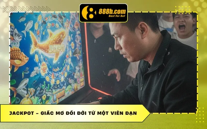 Jackpot - Giấc Mơ Đổi Đời Từ Một Viên Đạn